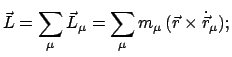 $\displaystyle \vec L = \sum_{\mu} \vec L_{\mu} = \sum_{\mu} m_{\mu}   (\vec r \times \dot{\vec r}_{\mu}) ;$