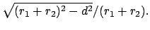 $\displaystyle \sqrt{(r_{1} + r_{2})^2 - d^2}/
(r_{1} + r_{2}).$