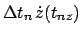 $\displaystyle \Delta t_{n}   \dot z(t_{nz})$