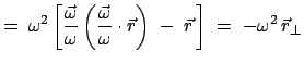 $\displaystyle =\;\omega^2\left[\frac{\vec{\omega}}{\omega} \left(\frac{\vec{\om...
...omega}\cdot\vec{r} \right)\;-\;\vec{r} \right]\;=\; -\omega^2 \vec{r}_{\perp}$