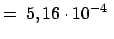 $\displaystyle =\;5,16\cdot10^{-4}\;$