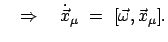 $\displaystyle \quad \Rightarrow \quad \dot{\vec x}_{\mu}  = \
[\vec{\omega}, \vec{x}_{\mu}] .
$