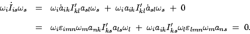 \begin{displaymath}
\begin{array}{lcl}
\omega_{i}\dot{I}_{is}\omega_{s} &=&
\ome...
...omega_{l}\varepsilon_{lmn}\omega_{m}a_{ns}\; =\; 0.
\end{array}\end{displaymath}