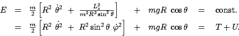 \begin{displaymath}\begin{array}{lclclcl} E & = & \frac{m}{2} \left[ R^2  \dot{...
...i}^{2} \right] & + & mgR  \cos\theta & = & T + U . \end{array}\end{displaymath}