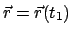 $ \vec r =
\vec r(t_{1})$