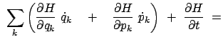 $\displaystyle  \sum_k \left( \frac{\partial H}{\partial q_k}  \dot{q}_k \quad...
...al H}{\partial p_k}  \dot{p}_k \right)  +  \frac{\partial H}{\partial t}  =$