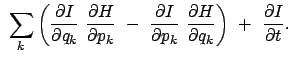 $\displaystyle  \sum_k \left( \frac{\partial I}{\partial q_k}  \frac{\partial ...
...  \frac{\partial H}{\partial q_k} \right)  +  \frac{\partial I}{\partial t}.$