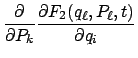 $\displaystyle \frac{\partial}{\partial P_k} \frac{\partial F_2 (q_\ell,P_\ell,t)}{\partial q_i}$