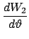 $\displaystyle \frac{dW_2}{d\vartheta}$