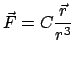 $\displaystyle \vec F = C \frac{\vec r}{r^{3}}$