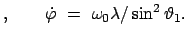 $\displaystyle , \qquad \dot{\varphi}  =  \omega_0 \lambda / \sin^2\vartheta_1 .$