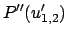 $\displaystyle P''(u'_{1,2})  $