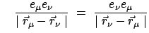 $\displaystyle \quad \frac{e_{\mu}e_{\nu}}{\mid \vec{r}_{\mu} - \vec{r}_{\nu}\mid}
 =  \frac{e_{\nu}e_{\mu}}{\mid \vec r_{\nu} - \vec r_{\mu} \mid}
$