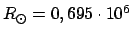 $ R_{\odot} = 0,695 \cdot
10^6$