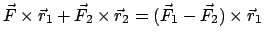 $\displaystyle \vec{F} \times \vec{r}_{1} + \vec{F}_{2} \times \vec{r}_{2} =
(\vec{F}_{1} - \vec{F}_{2}) \times \vec{r}_{1}$