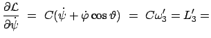 $\displaystyle \frac{\partial\cal L}{\partial \dot{\psi}}  =  C (\dot{\psi} + \dot{\varphi}
\cos\vartheta)  =  C \omega'_{3} = L'_{3} =$