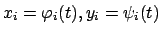 $ x_{i} = \varphi_{i}(t) , y_{i} = \psi_{i}(t)$