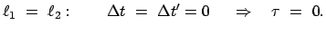 $\displaystyle \ell_1  =  \ell_2 : \qquad \Delta t  =  \Delta t' = 0 \
\quad \Rightarrow \quad \tau  =  0.
$