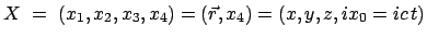 $\displaystyle X  =  (x_1, x_2, x_3, x_4) = (\vec{r},x_4) = (x, y, z, ix_0 = i c t)$