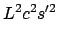 $\displaystyle L^2 c^2 s'^{2}  $