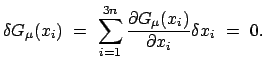 $\displaystyle \delta G_{\mu} (x_{i})  =  \sum_{i=1}^{3n} \frac{\partial G_{\mu}(x_{i})}{\partial x_{i}} \delta x_{i}  =  0.$