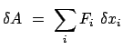 $\displaystyle \delta A  =  \sum_{i} F_{i}    \delta x_{i}$