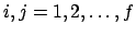 $ i,j = 1,2, \dots , f$