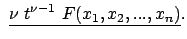 $\displaystyle  \underline{
\nu  t^{\nu - 1}  F(x_1, x_2, ..., x_n)} .$