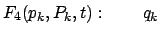 $\displaystyle F_4 (p_k, P_k, t):\qquad q_k  $