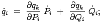 $\displaystyle \dot{q}_i  =  \frac{\partial q_k}{\partial P_i}  \dot{P}_i  +  \frac{\partial q_k}{\partial Q_i}  \dot{Q}_i ;$