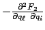 $ - \frac{\partial^2
F_2}{\partial q_\ell  \partial q_i} $