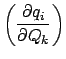 $\displaystyle \left( \frac{\partial q_i}{\partial Q_k} \right)$