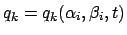 $ q_k = q_k(\alpha_i, \beta_i,t) $