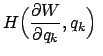 $\displaystyle H \Big( \frac{\partial W}{\partial q_k}, q_k \Big)  $