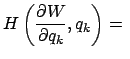 $\displaystyle H\left(\frac{\partial W}{\partial q_k},q_k\right) =  $