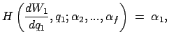 $\displaystyle H\left(\frac{dW_1}{dq_1},q_1;\alpha_2,...,\alpha_f \right)\;=\;\alpha_1,$